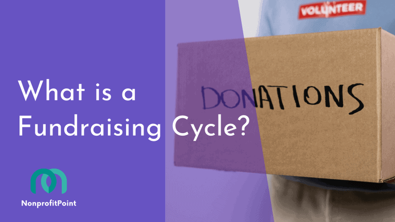 What is a Fundraising Cycle? Nonprofit Fundraising 101