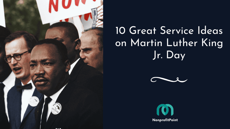 10 Great Service Ideas for Martin Luther King (MLK) Jr. Day This 2023