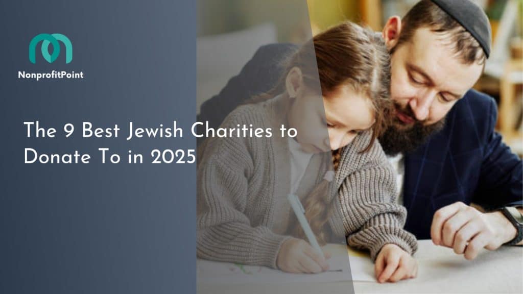 The 9 Best Jewish Charities to Donate To in 2025