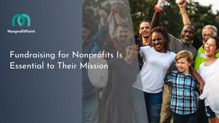 7 Powerful Reasons Fundraising for Nonprofits Is Essential to Their Mission