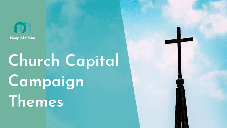 10 Ideas for Your Church Capital Campaign Theme: Inspiring, Powerful and Meaningful