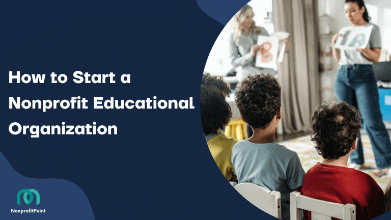 How to Start a Nonprofit Educational Organization: What You Should Know