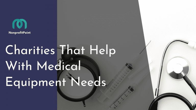 19 Charities That Help With Medical Equipment Needs | Full List