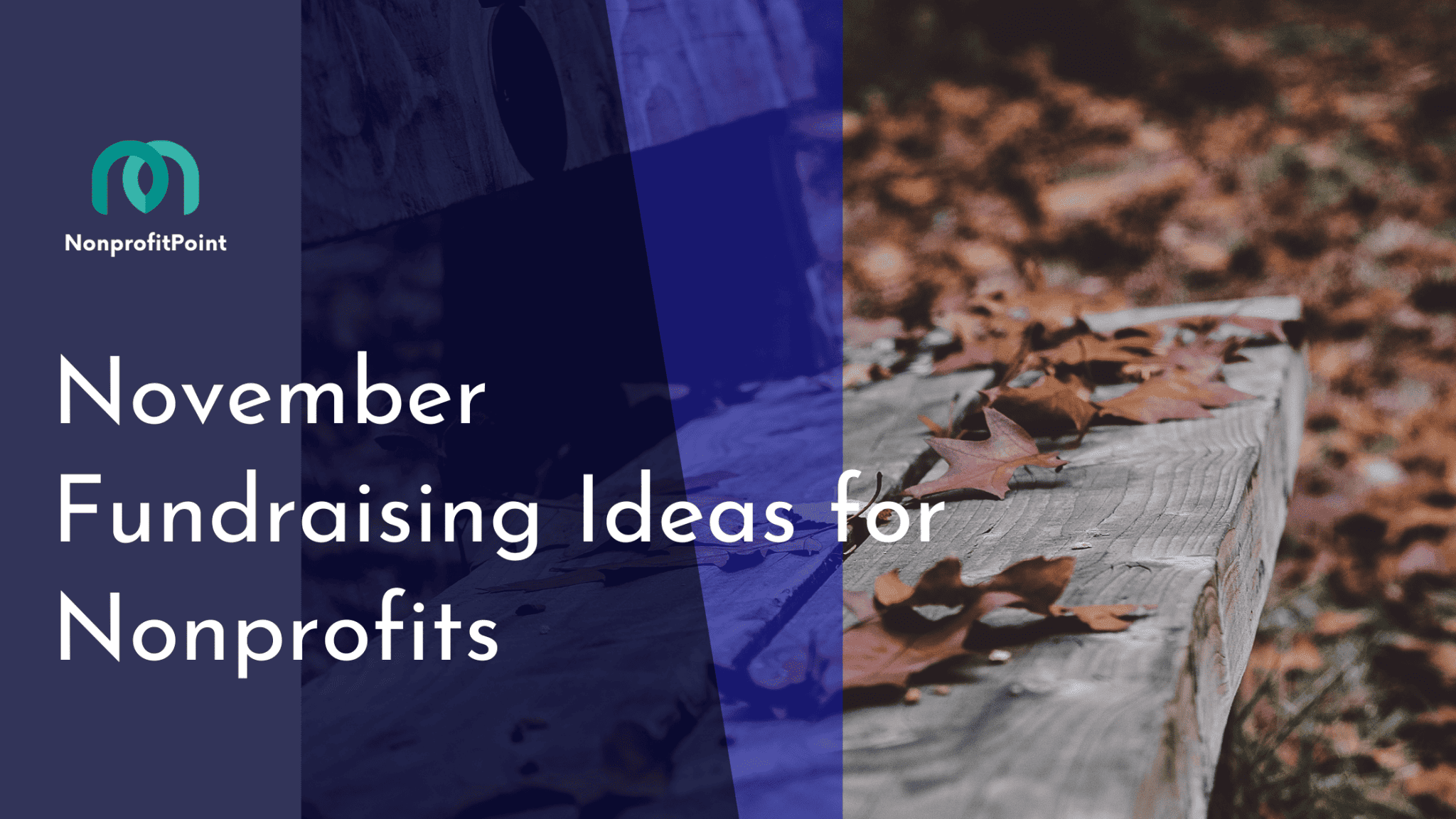 8 Creative November Fundraising Ideas For Nonprofits | 2023 Updated