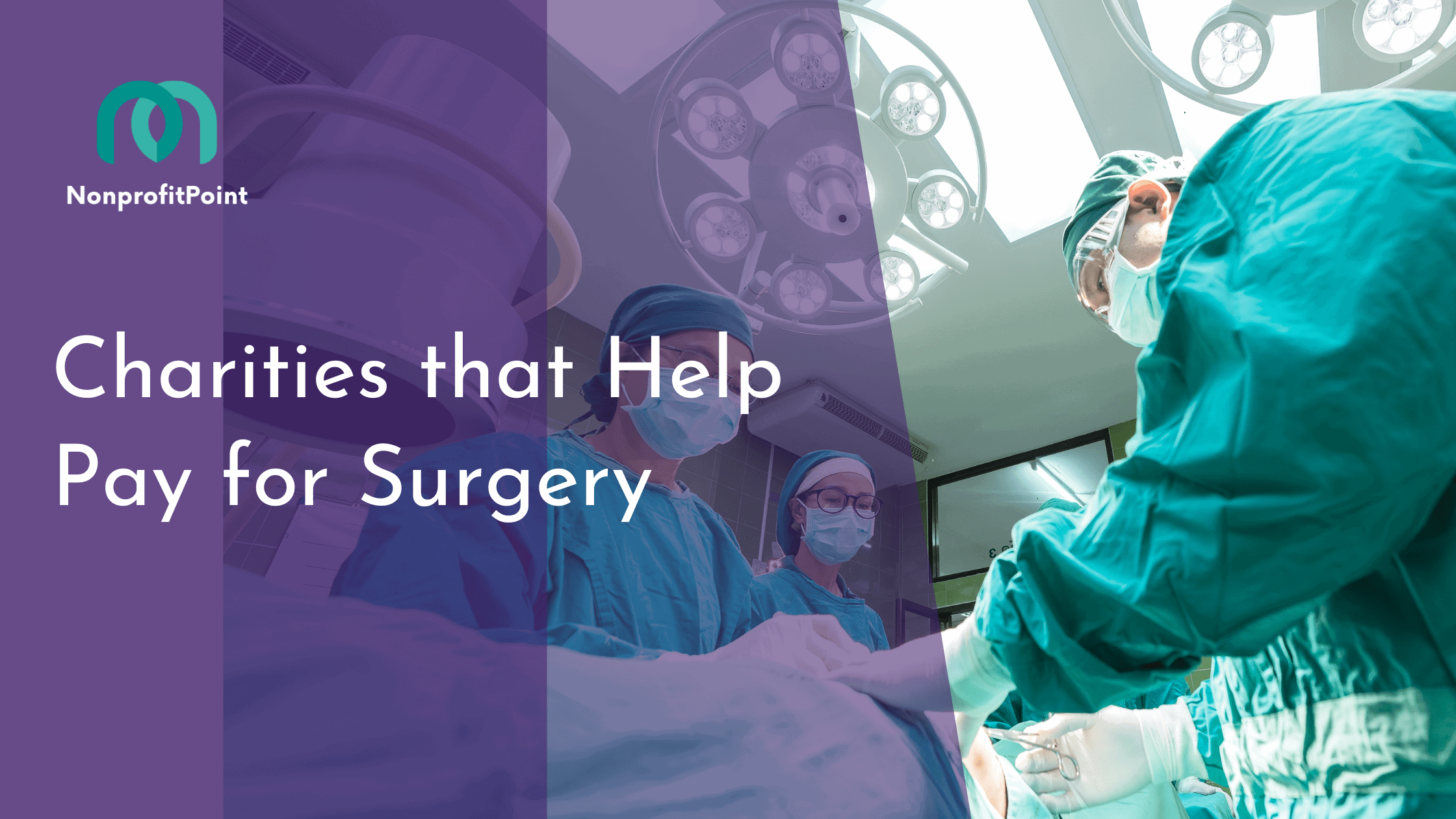 Charities that Help Pay for Surgeries