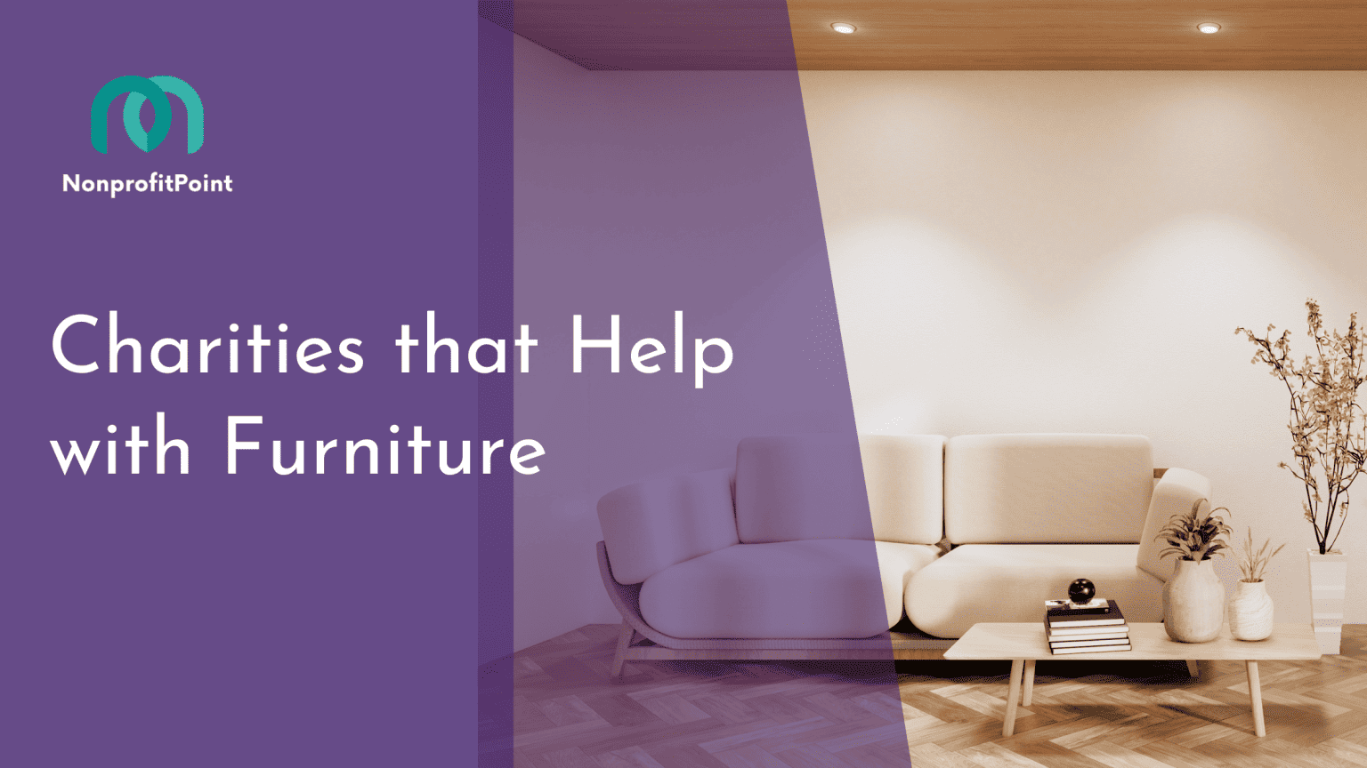 9 Best Charities that Help with Furniture Full list with Details