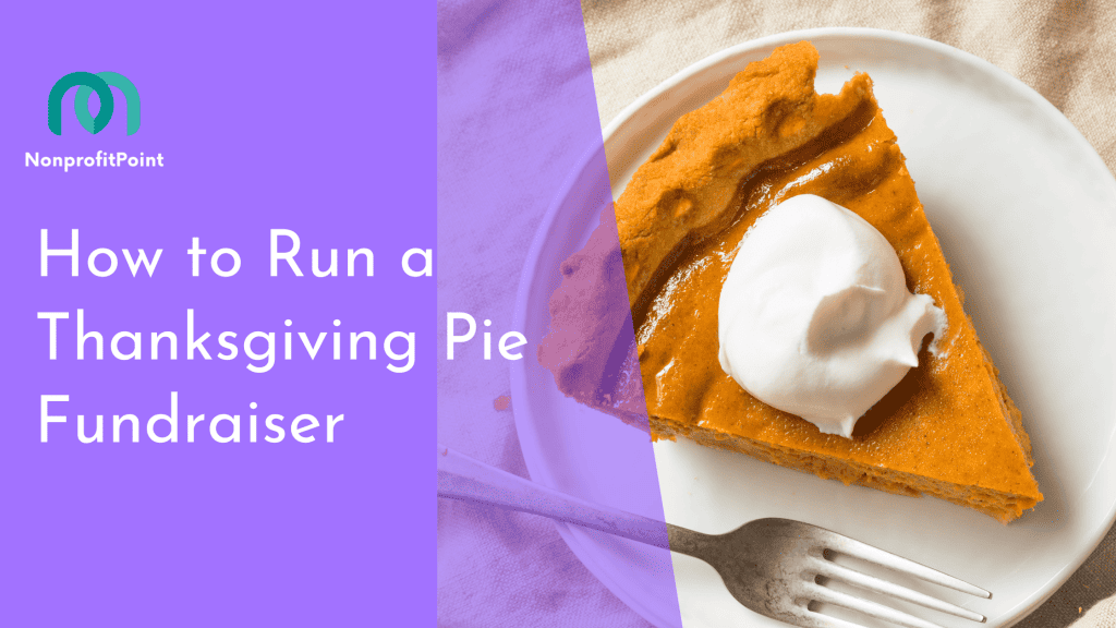 How to Run a Successful Thanksgiving Pie Fundraiser (Step-by-Step ...