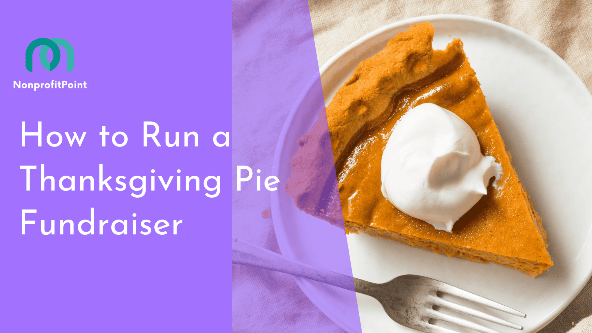 How To Run A Successful Thanksgiving Pie Fundraiser (step-by-step 