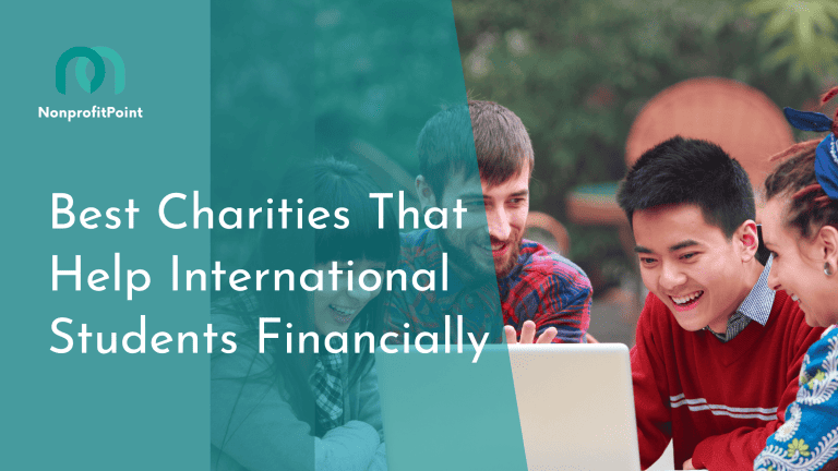 8 Best Charities That Help International Students Financially | Full List with Details