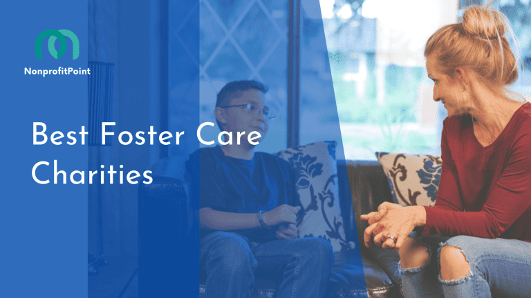 9 Best Foster Care Charities to Donate to in 2023 | Full List with Details