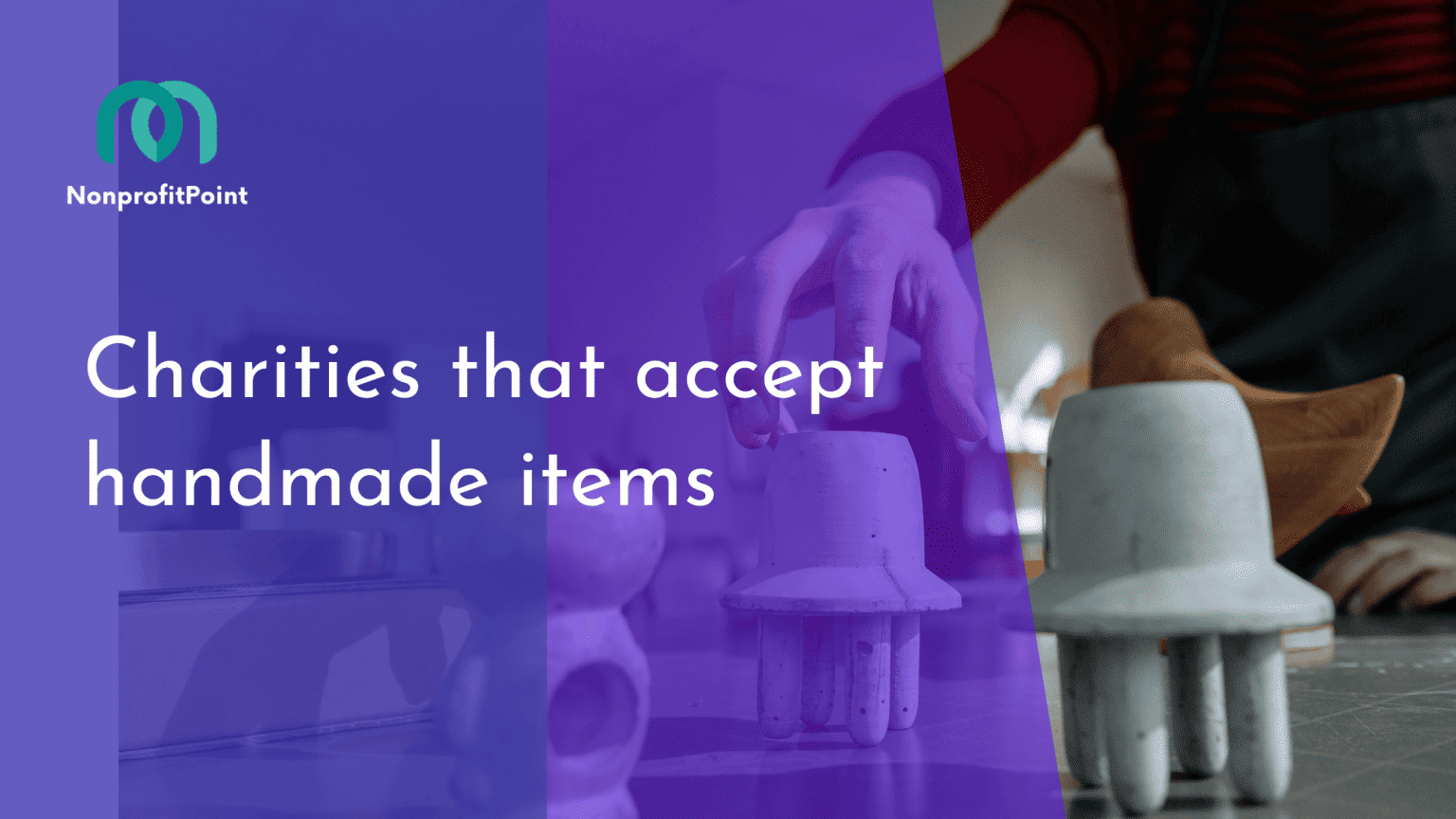 5 Best Charities that Accept Handmade Items Full List with Details