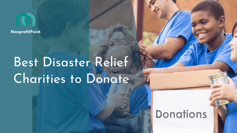 10 Best Disaster Relief Charities to Donate in 2023 | Full List with Details