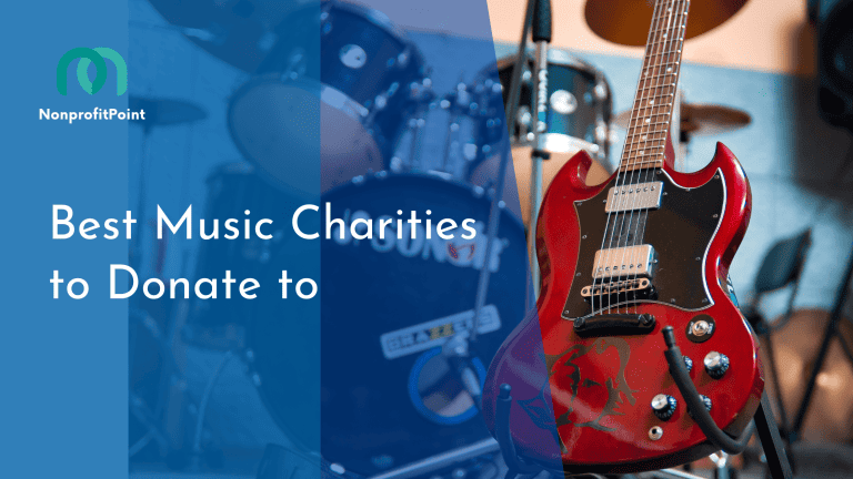9 Best Music Charities to Donate in 2023 | Full List with Details