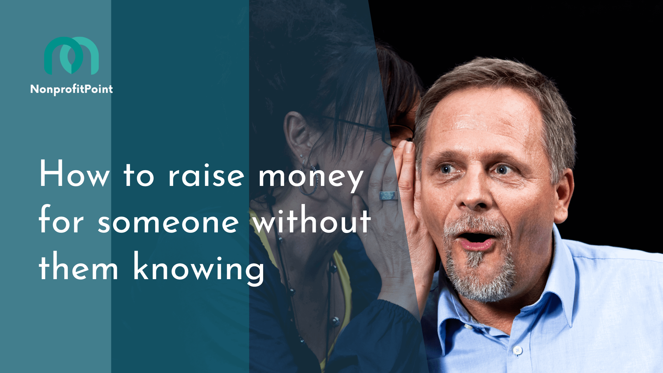 How to raise money for someone without them knowing