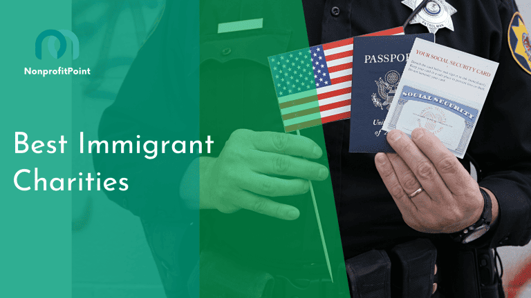 Welcoming Newcomers: 9 Best Immigrant Charities to Donate, Get Support
