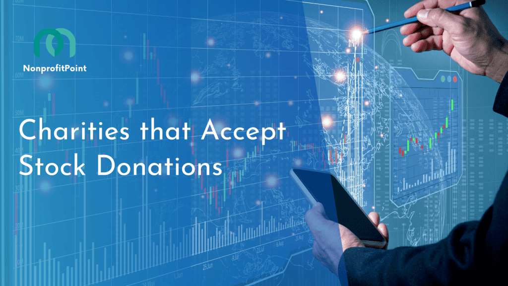 9 Best Charities that Accept Stock Donations Full List with Details