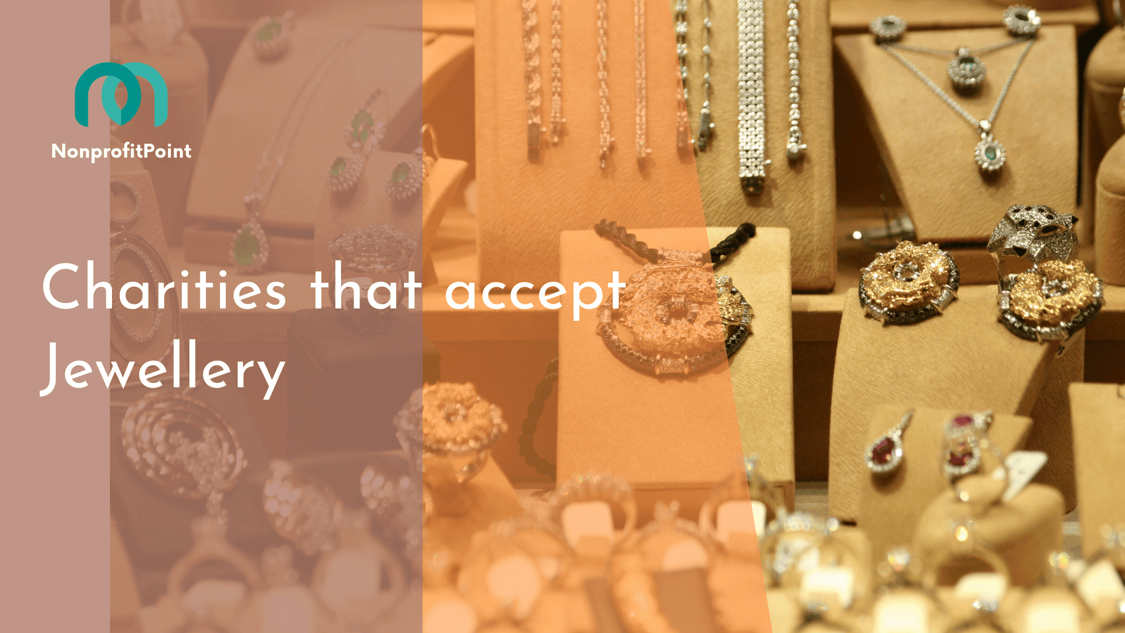 Charities that accept Jewellery