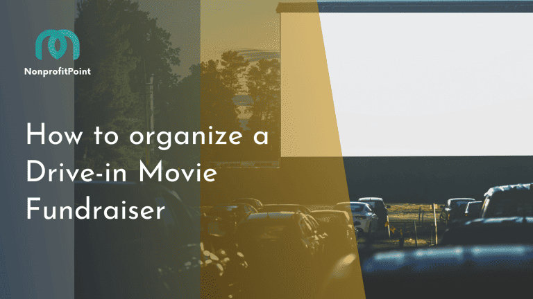 How to Organize a Drive-In Movie Fundraiser: A Step-By-Step Guide (With Tips)