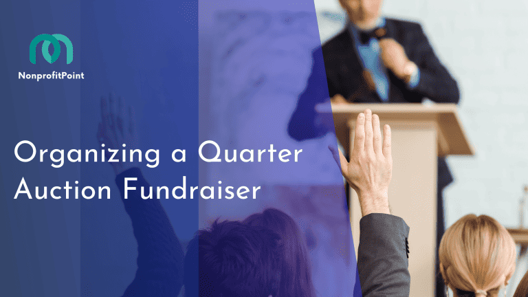 Organizing a Quarter Auction Fundraiser: Your Path to Successful Fundraising