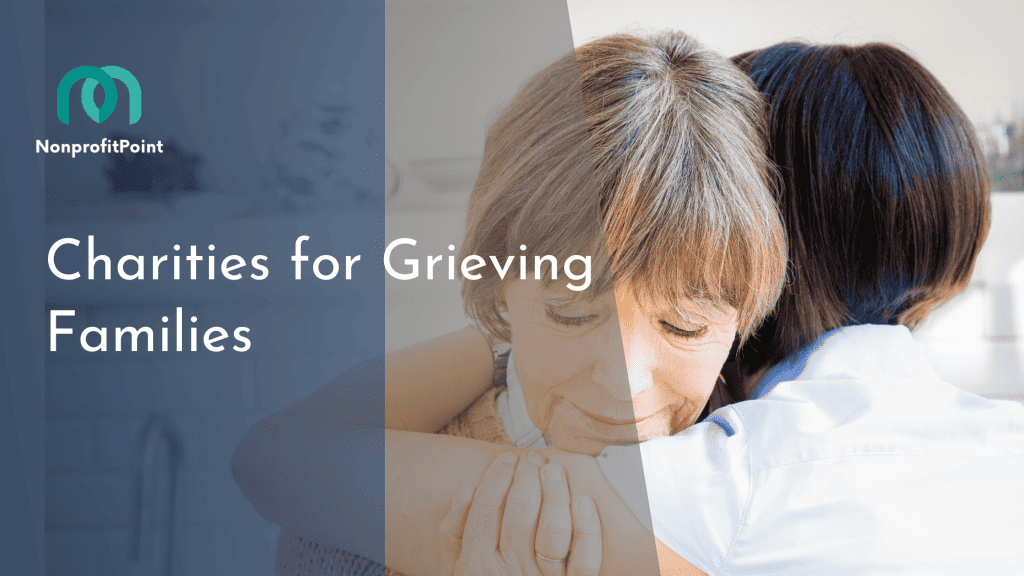 Charities for Grieving Families