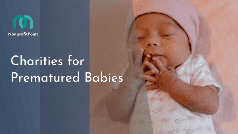 10 Best Charities for Premature Babies| Champions of Life’s Fighter