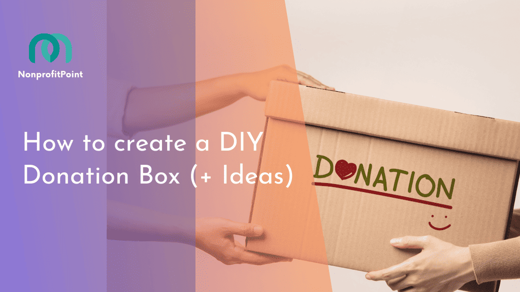 How to create a DIY Donation Box (+ Ideas)
