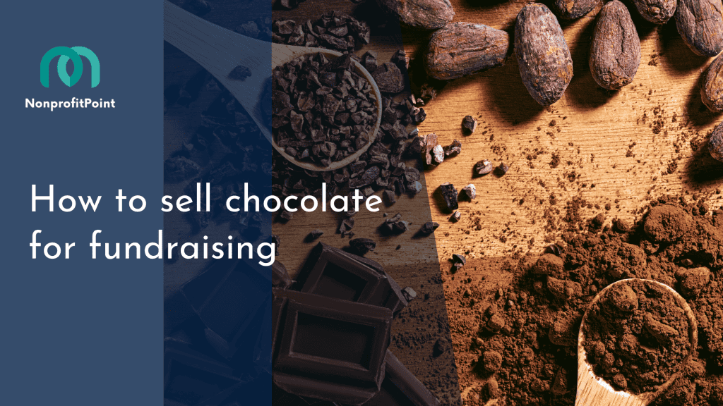 How to sell chocolate for fundraising