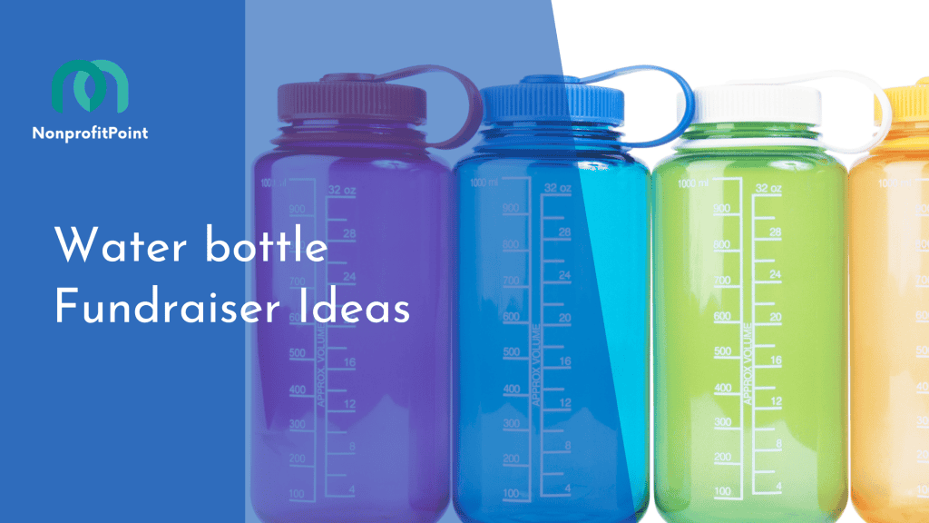 Water bottle Fundraiser Ideas