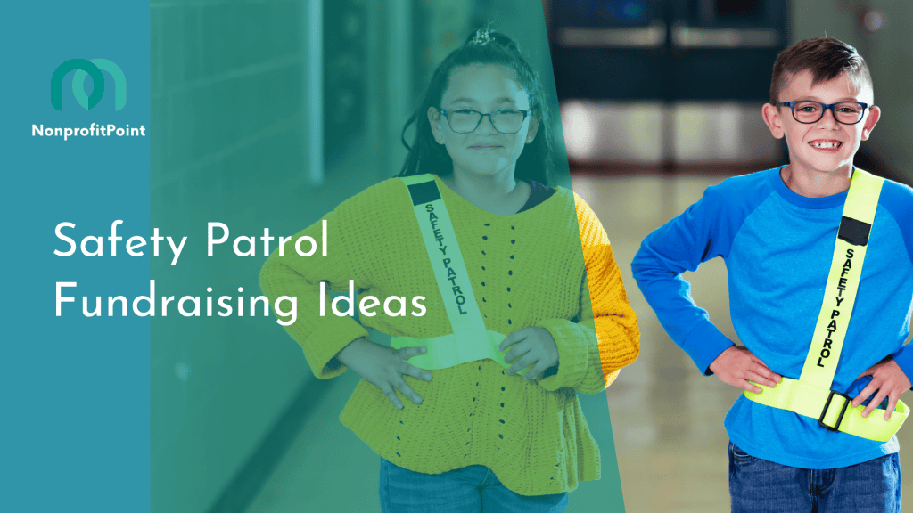 Safety Patrol Fundraising Ideas