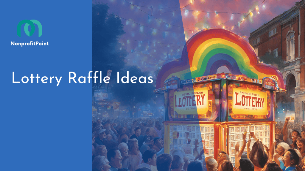 Lottery Raffle Ideas