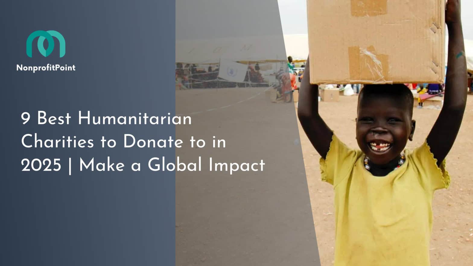 9 Best Humanitarian Charities to Donate to