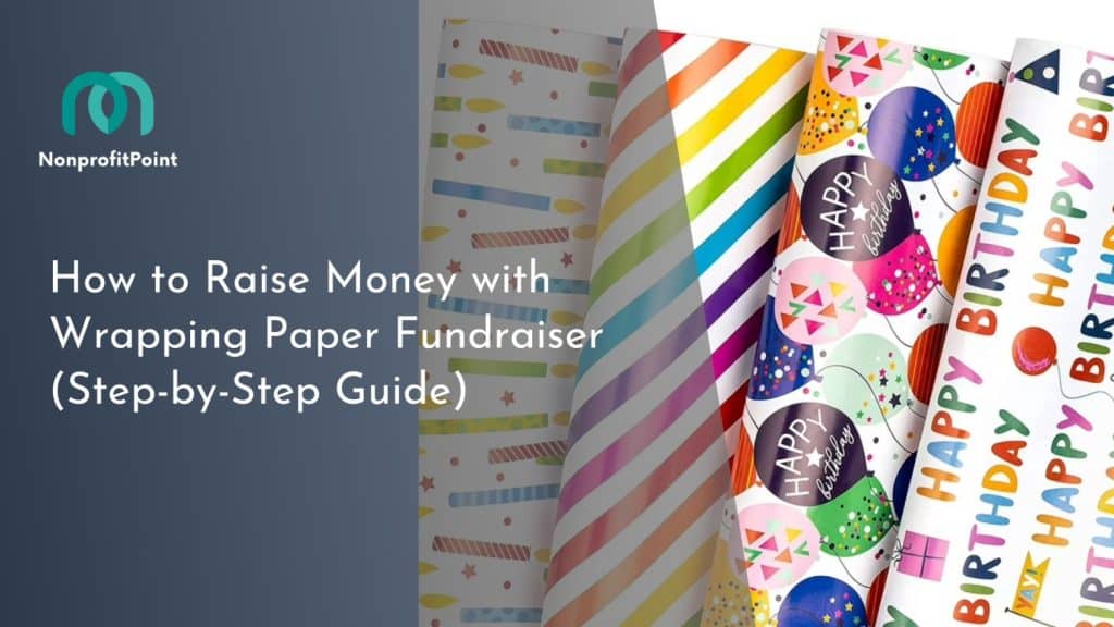 How to Raise Money with Wrapping Paper Fundraiser (Step-by-Step Guide)