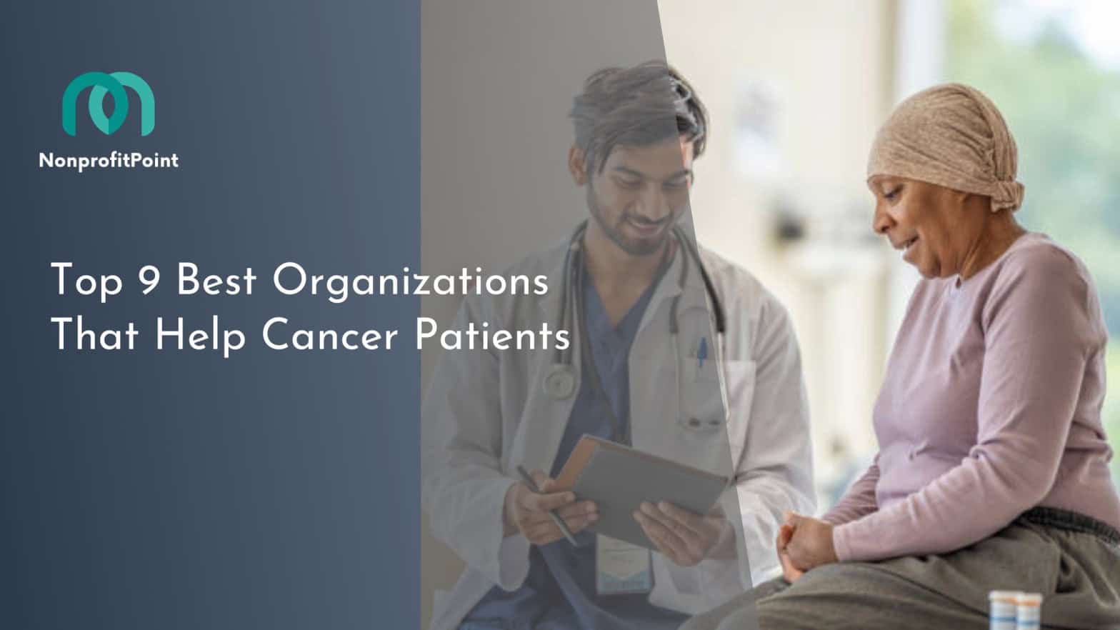 Top 9 Best Organizations That Help Cancer Patients
