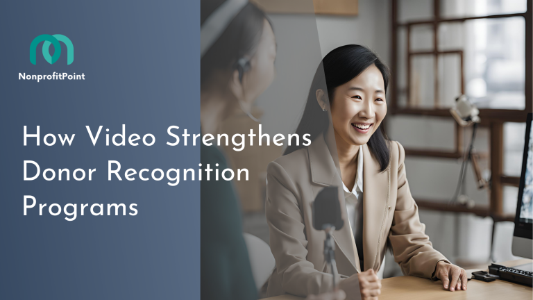 How Video Strengthens Donor Recognition Programs