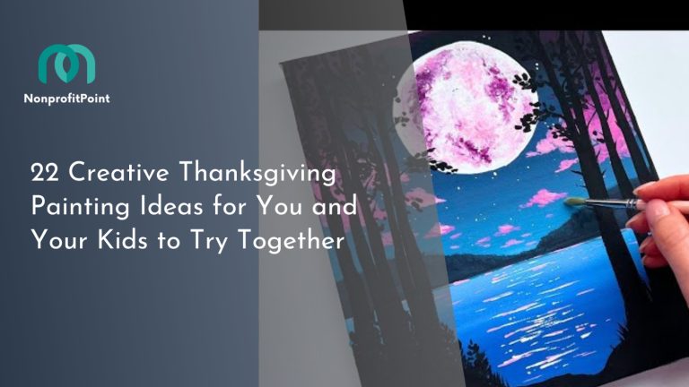 22 Creative Thanksgiving Painting Ideas for You and Your Kids to Try Together