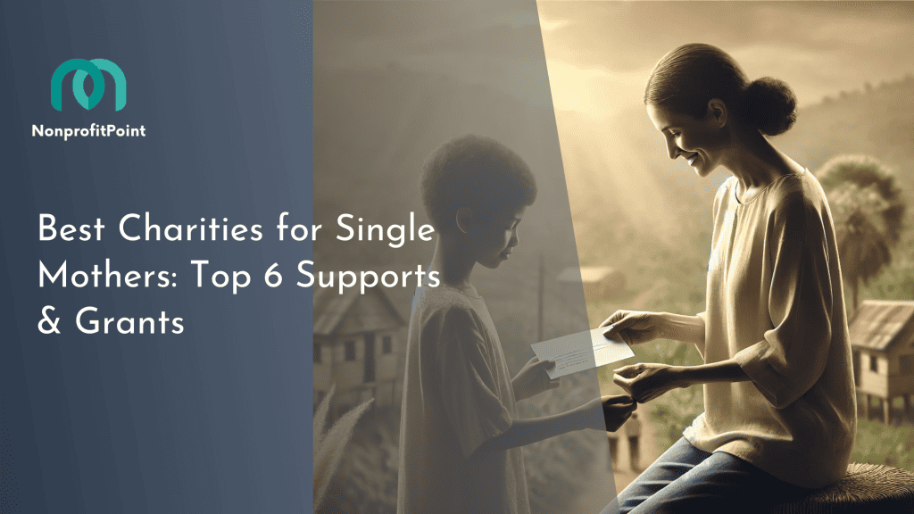 Best Charities for Single Mothers: Top 6 Supports & Grants