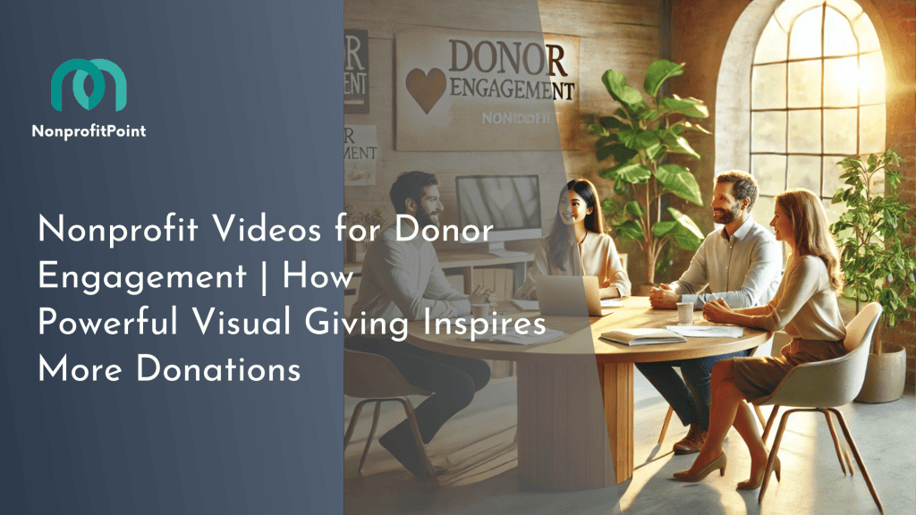 Nonprofit Videos for Donor Engagement