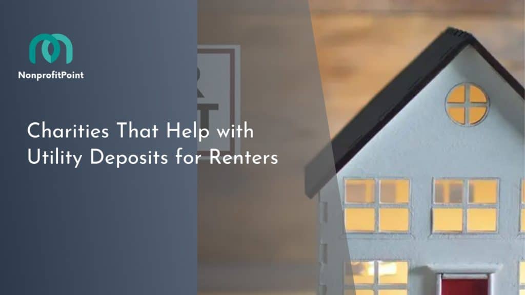 Charities That Help with Utility Deposits for Renters