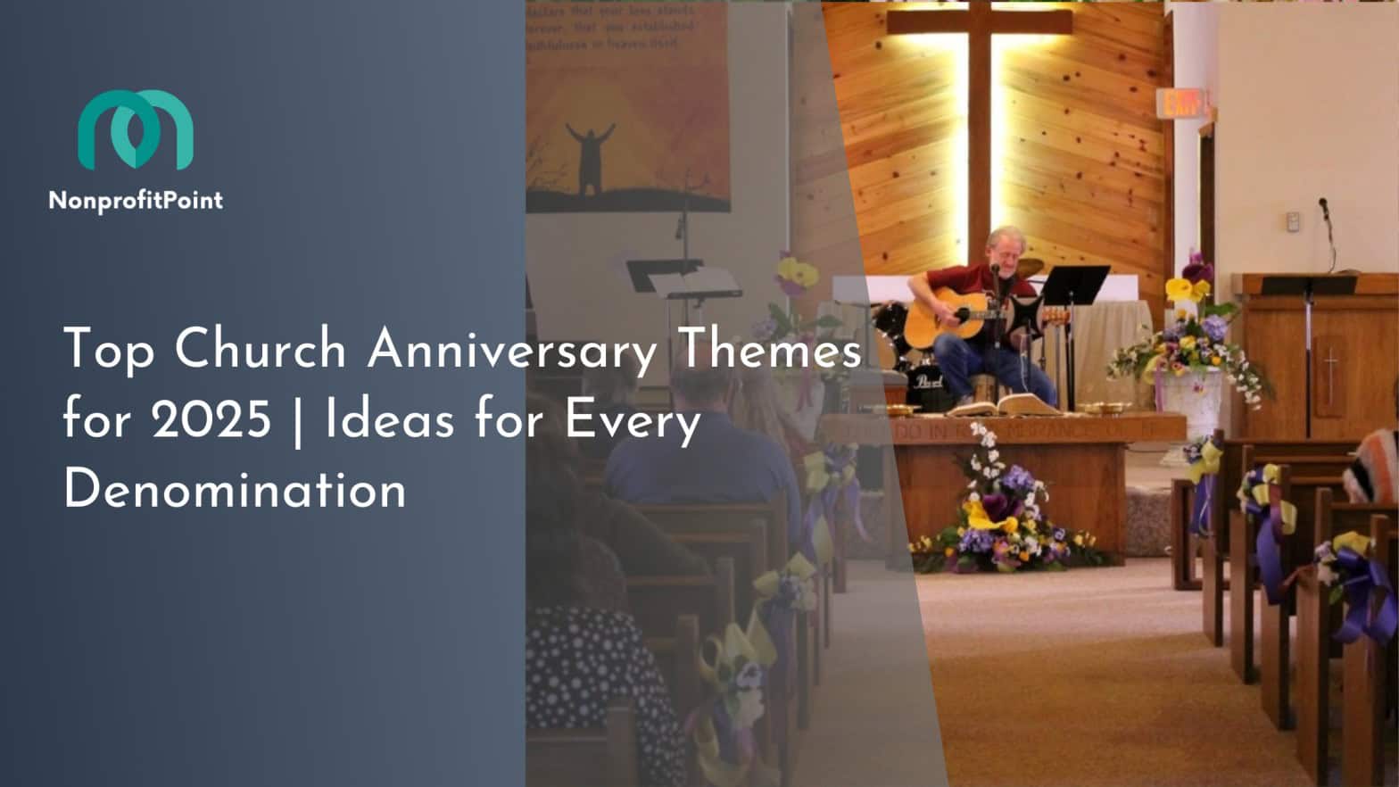 Top Church Anniversary Themes for 2025 | Ideas for Every Denomination