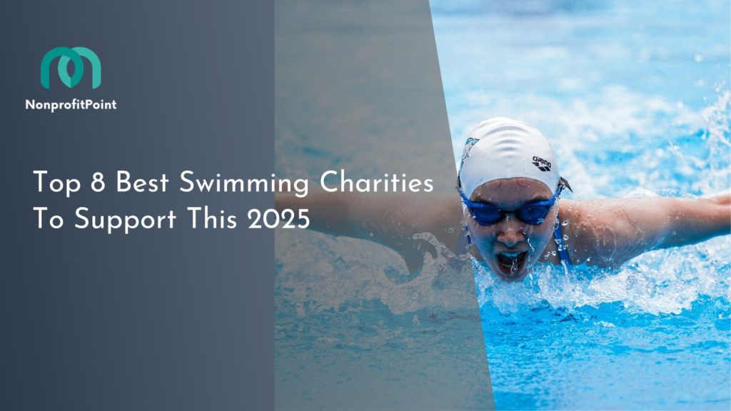 Top 8 Best Swimming Charities To Support This 2025