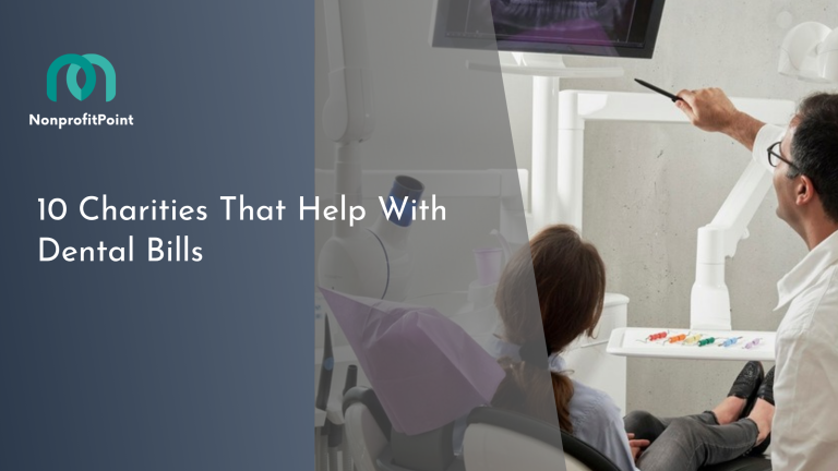 8 Charities That Help With Dental Bills | Free Dental Care Programs