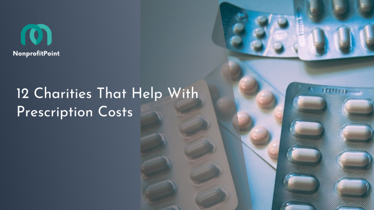 12 Charities That Help With Prescription Costs in 2026