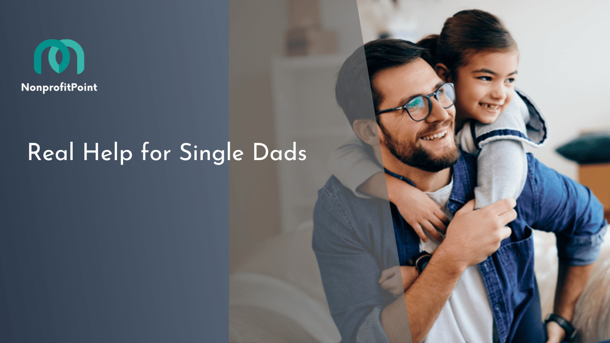 Charities that help single fathers - real financial assistance programs for single dads in 2026